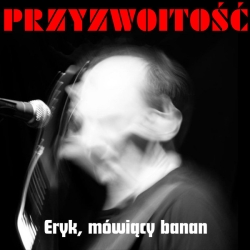 Przyzwoitość – Eryk, mówiący banan CD