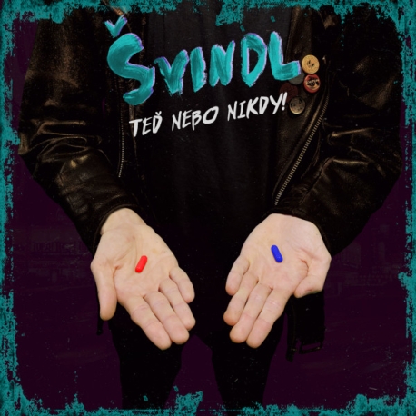 Švindl – Teď Nebo Nikdy! CD