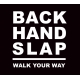 BackHand Slap - Walk Your Way