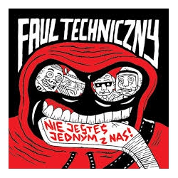 Faul Techniczny - Nie jesteś jednym z nas CD