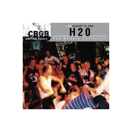 H2O - Live August 19, 2002 - The Bowery Collection