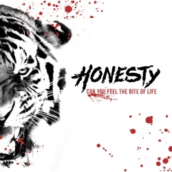 Honesty - Can You Feel The Bite Of Life