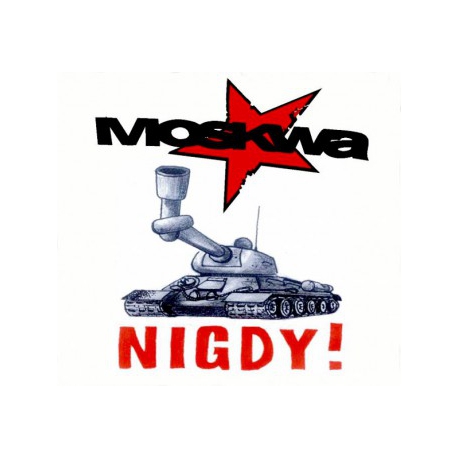 Moskwa - Nigdy