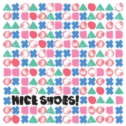 Nice Shoes - Nice Shoes