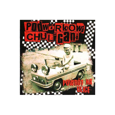 Podwórkowi Chuligani ‎– Powrót Na Ulicę