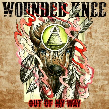 Wounded Knee  ‎– Out Of My Way