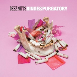 Deez Nuts  ‎– Binge & Purgatory