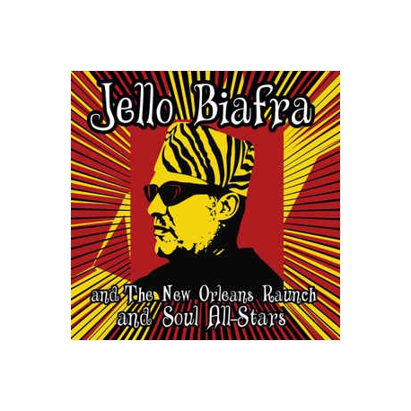 Jello Biafra And The New Orleans Raunch And Soul All-Stars