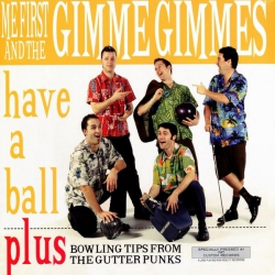 Me First And The Gimme Gimmes ‎– Have A Ball LP 12"