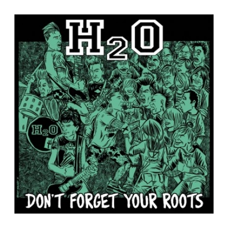 H2O - Don't Forget Your Roots
