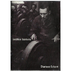 Krótkie Historie - Dariusz Eckert