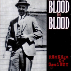 Blood For Blood ‎– Revenge On Society 12` LP